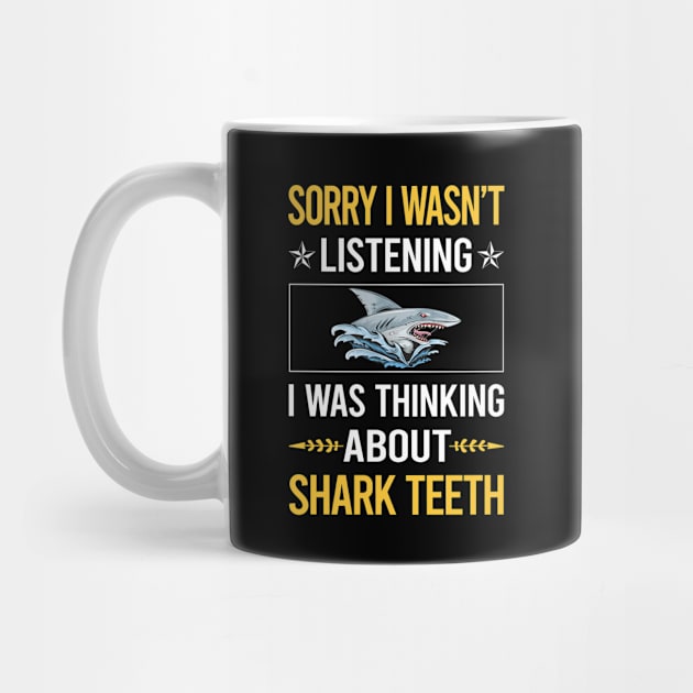 Sorry I Was Not Listening Shark Teeth by relativeshrimp